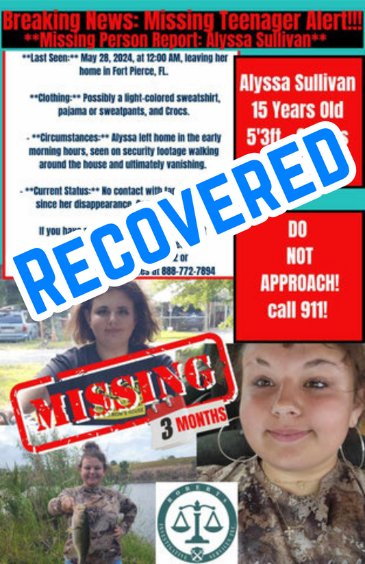 UPDAT: Recovered - Missing Teenager Alert: Alyssa Sullivan, 15, last seen May 28th in Fort Pierce, FL. Contact Fort Pierce Police or Roberts Investigative Services for any information.