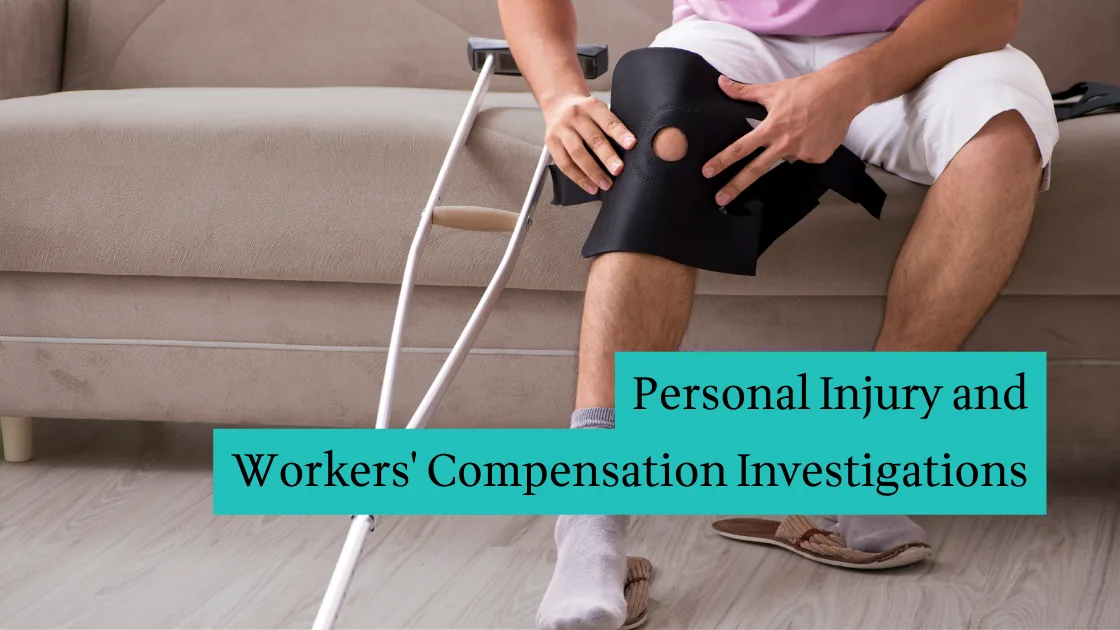 A person wearing a knee brace with crutches beside them. Text overlay: Personal Injury and Workers' Compensation Investigations.